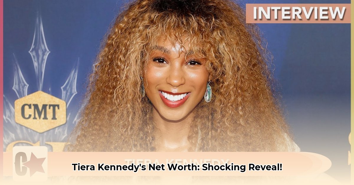 tiera-kennedy-net-worth
